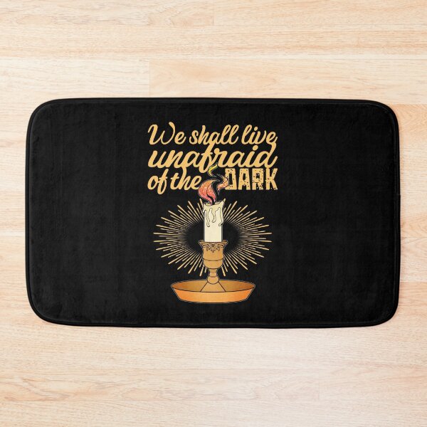 Item preview, We Shall Live Unafraid Of The Dark designed and sold by ObsidianDaz.