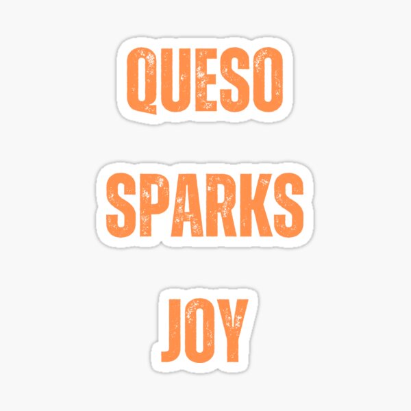 Item preview, queso sparks joy designed and sold by AngelArtss.