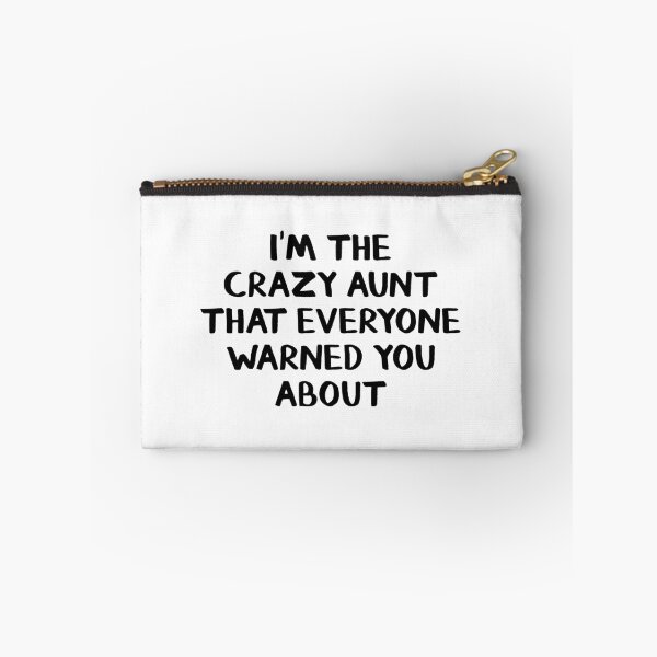 Item preview, I'm the crazy aunt that everyone warned you about designed and sold by allthetees.