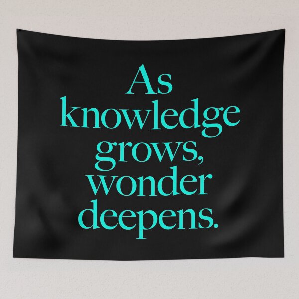 Item preview, As knowledge grows, wonder deepens. v.7 designed and sold by x1brett.