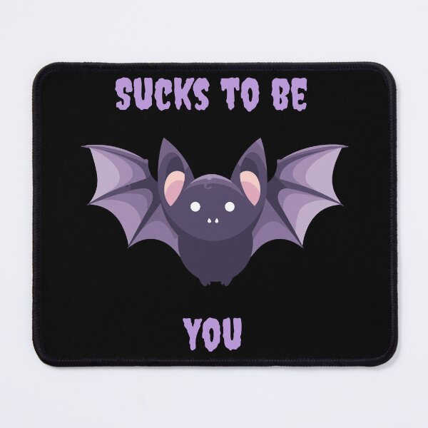 Item preview, Sucks to be you designed and sold by BubonicCowboy.
