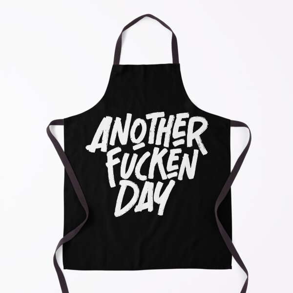 Item preview, Another Fucken Day designed and sold by Studio CB.