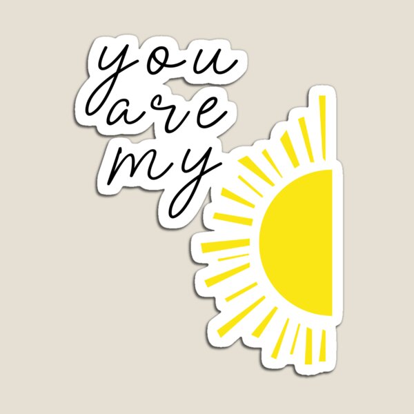 Item preview, Funny small sunshine sun, you are my sunshine inspirational motivational positive designed and sold by Jesticker.