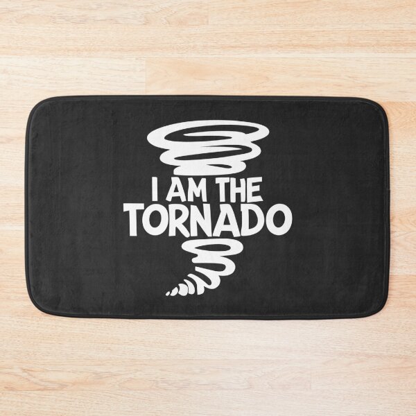 Item preview, I Am The Tornado designed and sold by Frank Ring.
