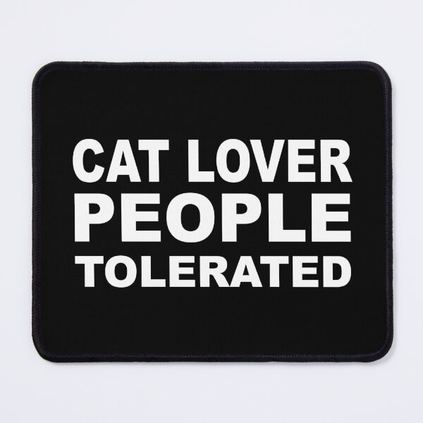Item preview, Cat Lover People Tolerated designed and sold by Scat the cat.