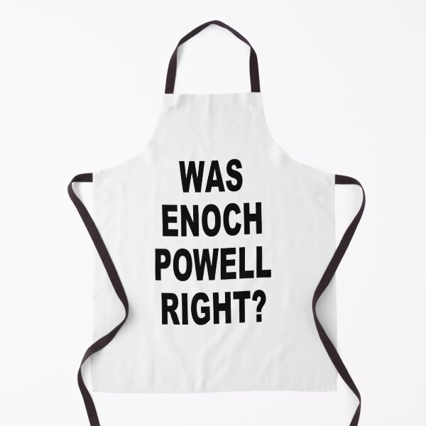 Item preview, Was Enoch Powell right? designed and sold by BigTime.