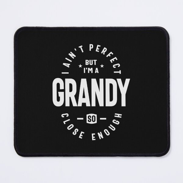 Item preview, I Ain't Perfect But I'm a Grandy Funny Grandpa designed and sold by cidolopez.