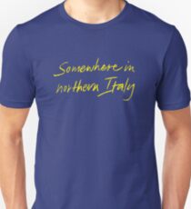 Irgendwo in Norditalien Unisex T-Shirt