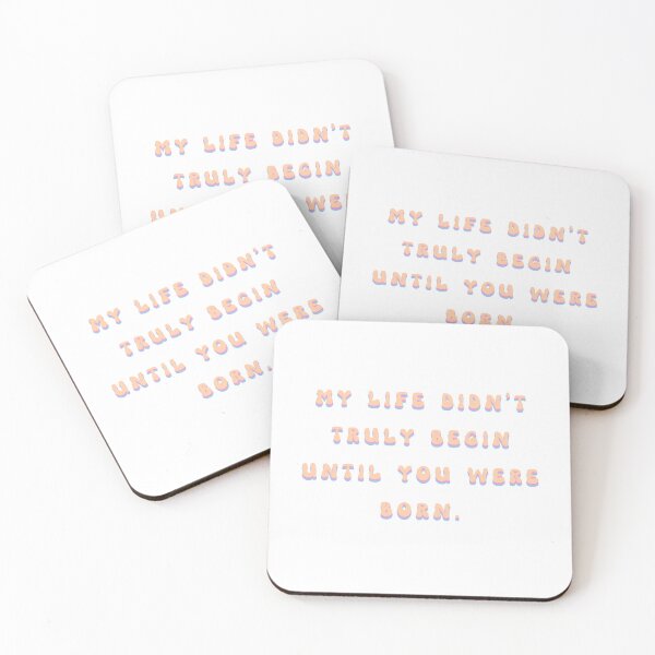 Item preview, My Life Didn't Truly Begin Until You Were Born designed and sold by franktact.