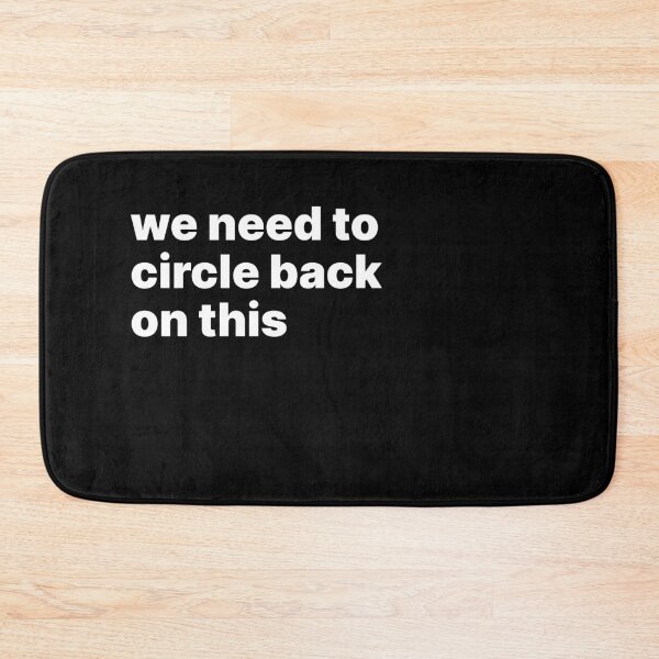 Item preview, We need to circle back on this designed and sold by sparrowski.
