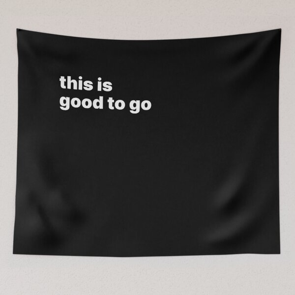 Item preview, This is good to go designed and sold by sparrowski.
