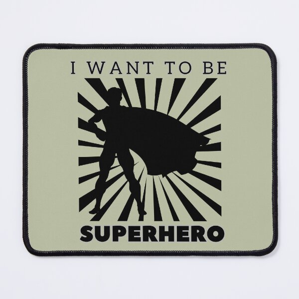 Item preview, I want to be Superhero designed and sold by Johnnie-Hero.