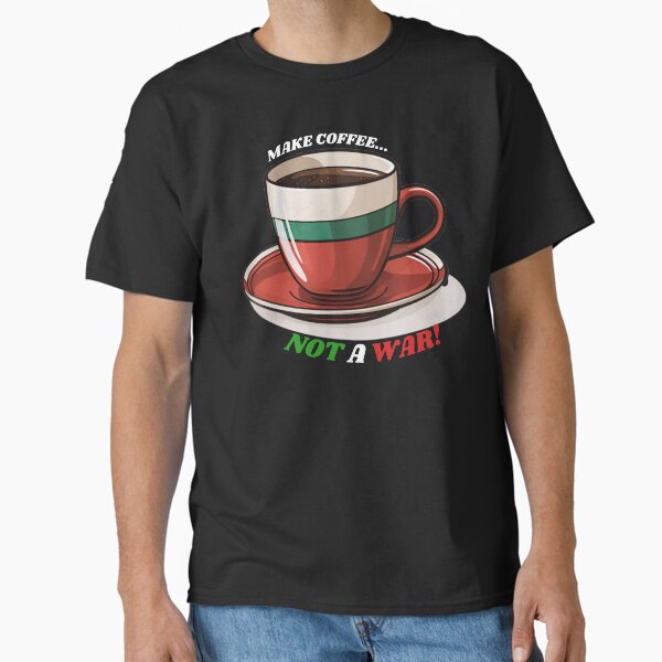 Item preview, Make Coffee, not a war! (Free Palestine) designed and sold by PixSellerShop.