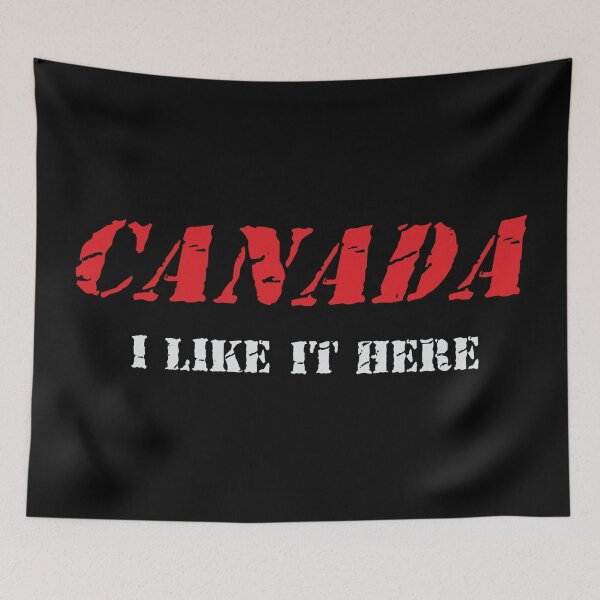 Item preview, Canada I Like it Here by Tjays on a Cool designed and sold by TJays.