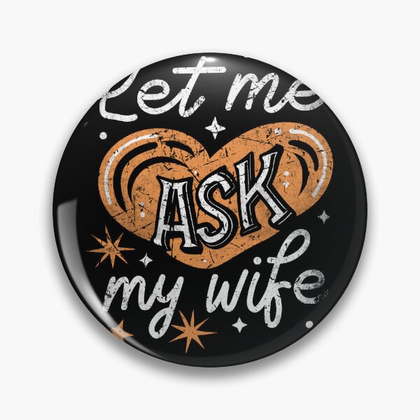 Item preview, Let Me Ask My Wife Funny designed and sold by sanadkarmakar.