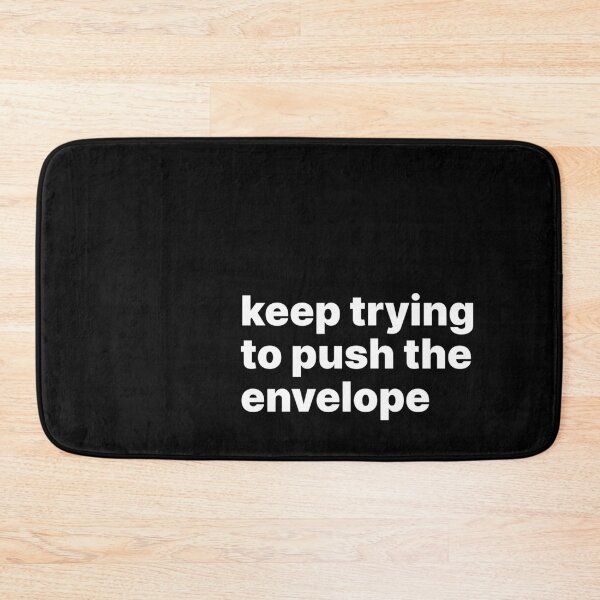Item preview, Keep trying to push the envelope designed and sold by sparrowski.