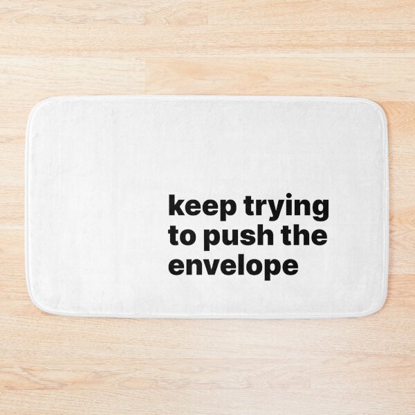 Item preview, Keep trying to push the envelope designed and sold by sparrowski.
