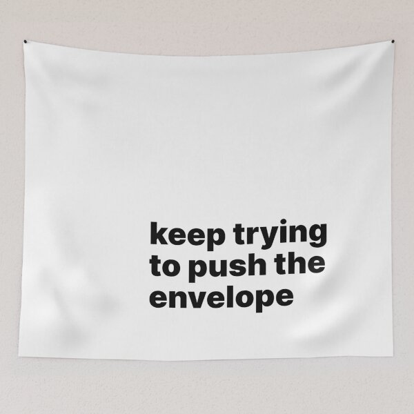 Item preview, Keep trying to push the envelope designed and sold by sparrowski.