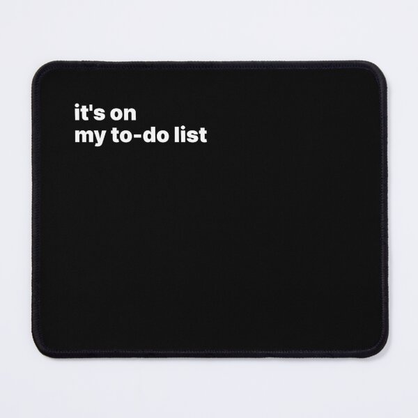 Item preview, It's on my to-do list designed and sold by sparrowski.