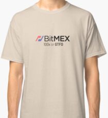 100x or GTFO BitMex Edition Classic T-Shirt