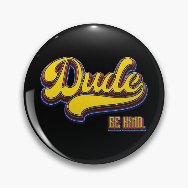 Item preview, Dude Be Kind- Stop bullying designed and sold by Whimsical  Thinker.