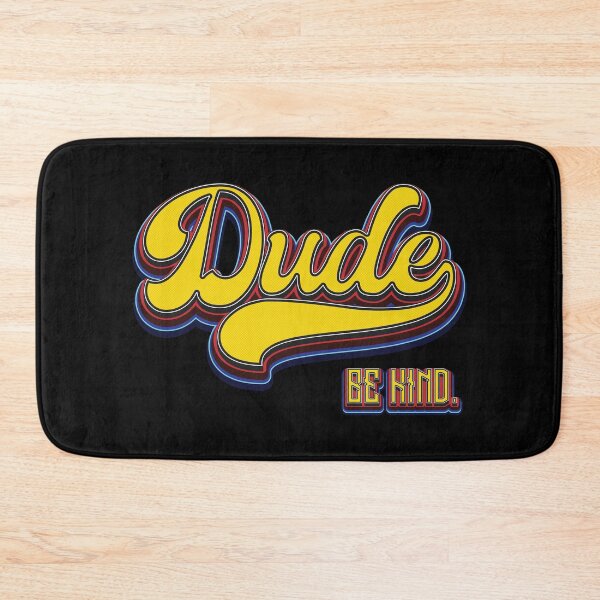 Item preview, Dude Be Kind- Stop bullying designed and sold by Whimsical  Thinker.