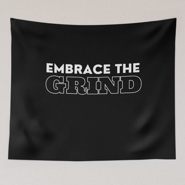 Item preview, Embrace the grind  designed and sold by VoiceOfTheHeart.