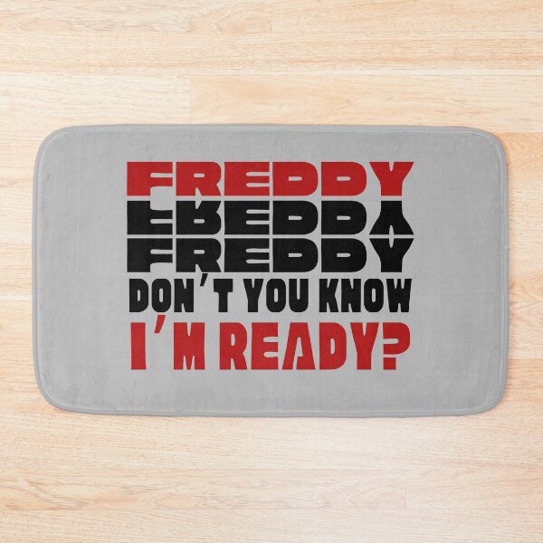 Item preview, Freddy Freddy Don't You Know I'm Ready? designed and sold by icedbeomericano.