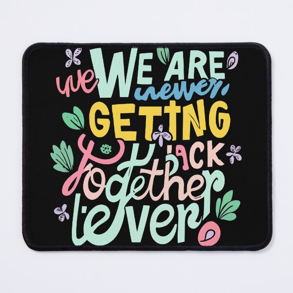 Item preview, We Are Never Getting Back Together Like Ever For Women Men designed and sold by DrawHandArt.