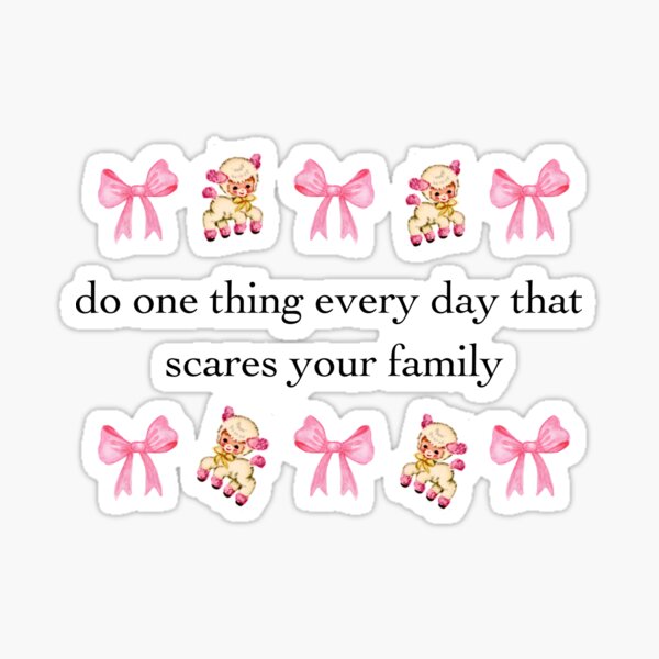 Item preview, do one thing every day that scares your family designed and sold by romantic-revolt.
