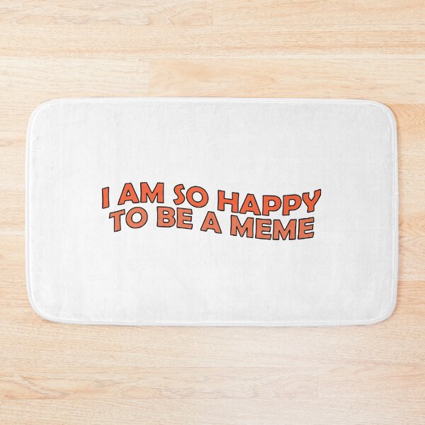Item preview, i am so happy to be a meme designed and sold by Aesthetic Crew.