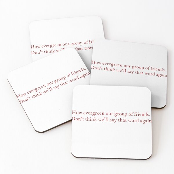 Item preview, How evergreen our group of friends... designed and sold by Luthorskara.