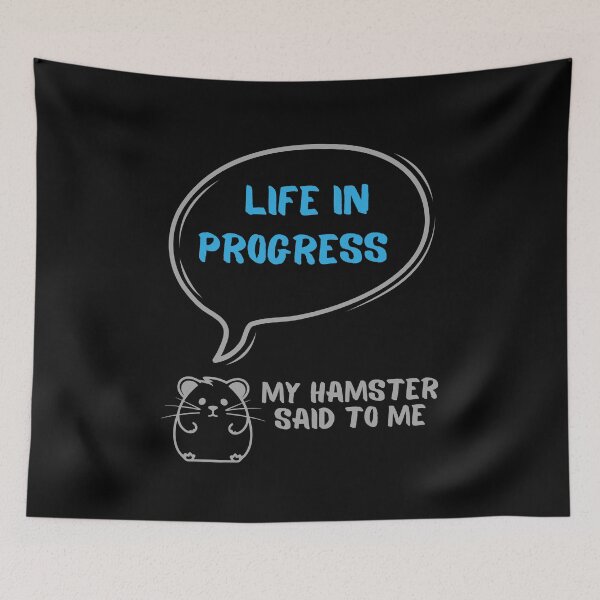 Item preview, Life in progress - My hamster said designed and sold by CleanDecor.