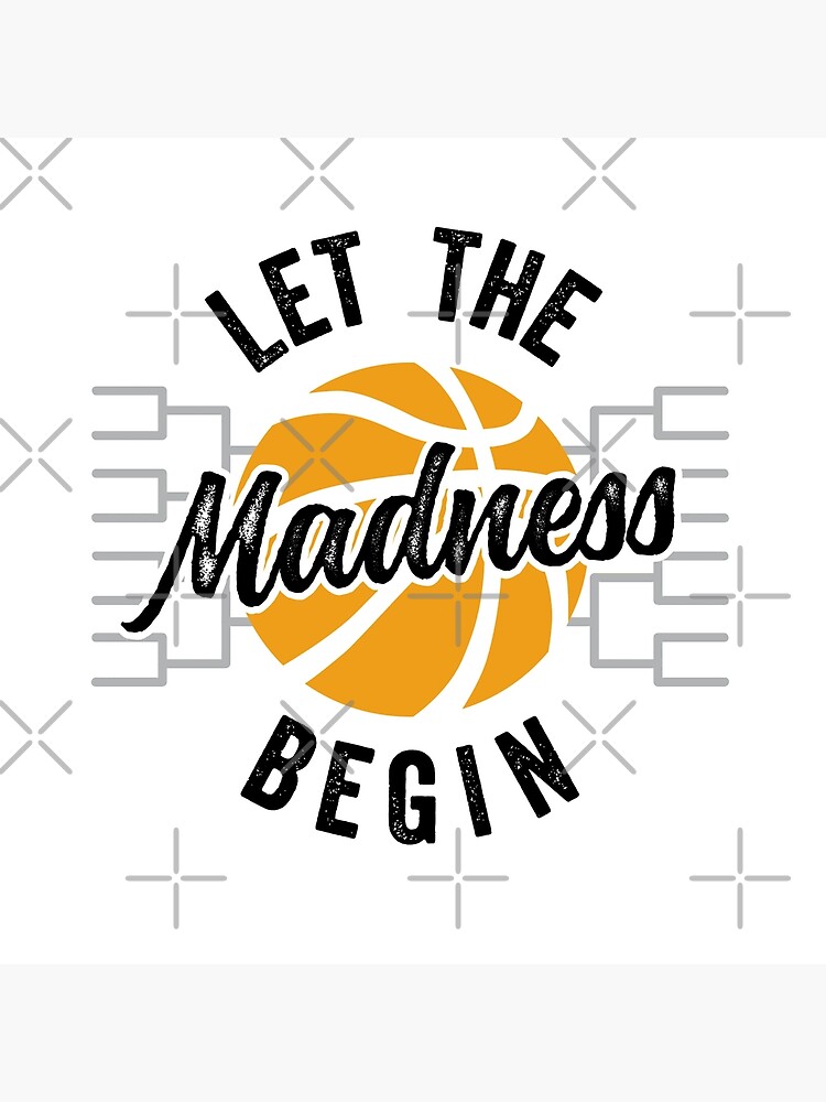 Let The Madness Begin by DetourShirts