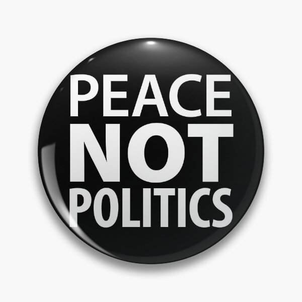 Item preview, Peace Not Politics designed and sold by DamagedNation.