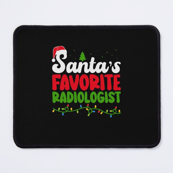 Item preview, Santa's Favorite Radiologist designed and sold by ArtMeetsPizza.