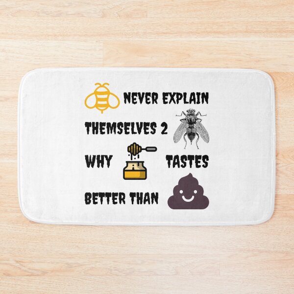 Item preview, Bees NEVER explain themselves to flies why honey tastes better than xxxx designed and sold by IM137.