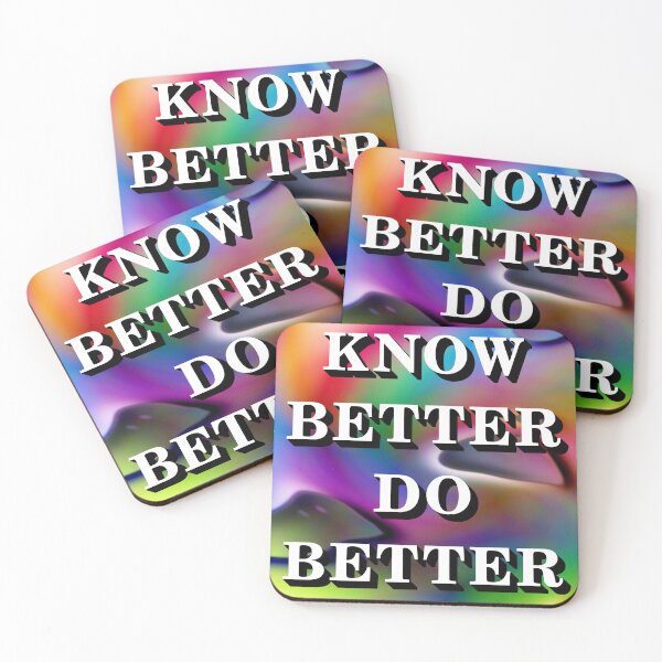Item preview, Know Better Do Better designed and sold by Brad Chambers.