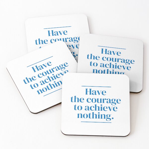 Item preview, Have the courage to achieve nothing. designed and sold by MrPila.