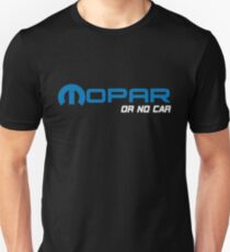 Mopar or Nocar Unisex T-Shirt