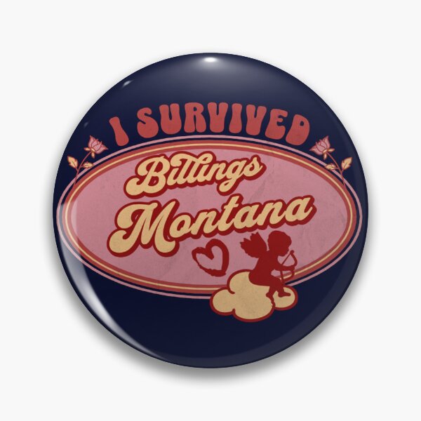 Item preview, I Survived Billings Montana (for the love of Montana) designed and sold by Gilby-Designs.
