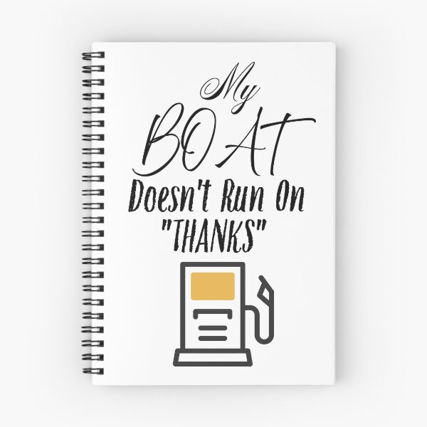 Item preview, My Boat Doesn't Run on "THANKS" designed and sold by Creative-Wolf16.