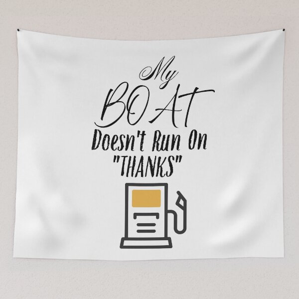 Item preview, My Boat Doesn't Run on "THANKS" designed and sold by Creative-Wolf16.