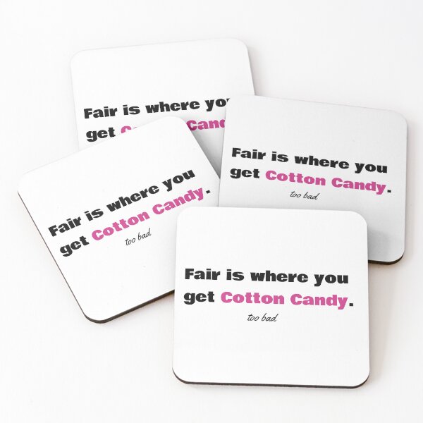 Item preview, Fair is where you get Cotton Candy designed and sold by toddag5.