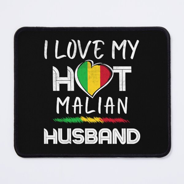 Item preview, I Love My Hot Malian Husband Mali designed and sold by Furahisha.