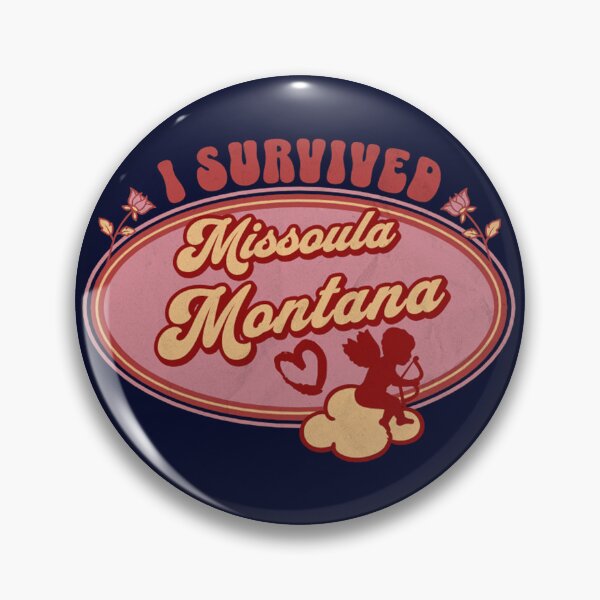Item preview, I Survived Missoula Montana (for the love of Montana) designed and sold by Gilby-Designs.