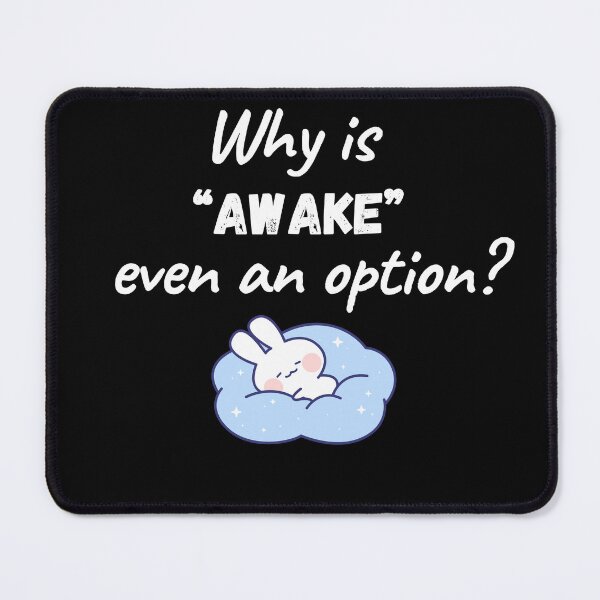 Item preview, Why is Awake Even an Option designed and sold by NopeStudio.