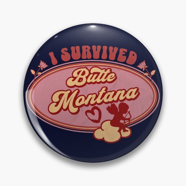 Item preview, I Survived Butte Montana (for the love of Montana) designed and sold by Gilby-Designs.