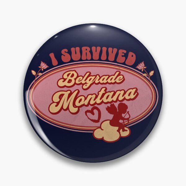 Item preview, I Survived Belgrade Montana (for the love of Montana) designed and sold by Gilby-Designs.