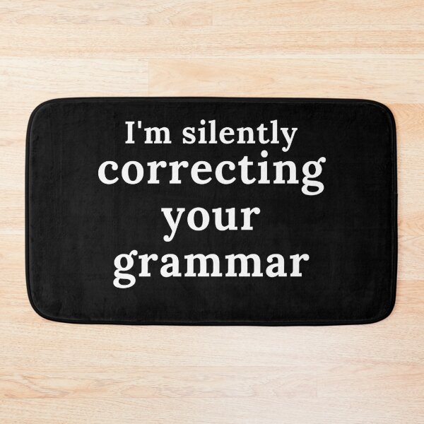 Item preview, i'm silently correcting your grammar shirt designed and sold by stylechoc.